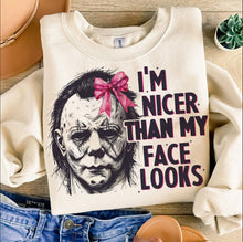 Load image into Gallery viewer, I’m nicer than my face looks