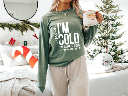 Yes, I’m cold. I’m always cold.