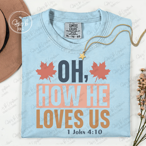 Oh, How He Loves Us