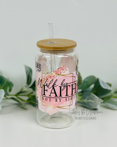 Walk by Faith...glass cup with bamboo lid