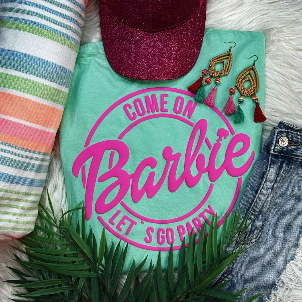 Come on Barbie lets go party
