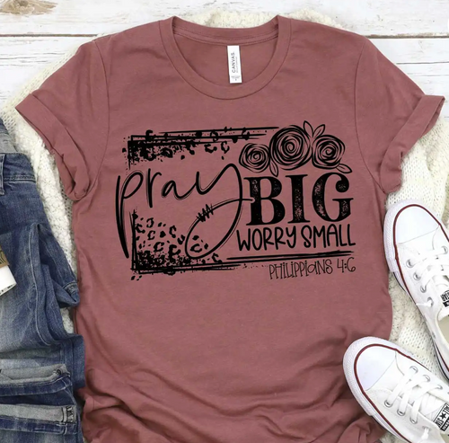 Pray big worry small