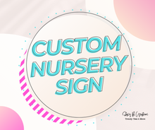 Load image into Gallery viewer, Custom Nursery Sign