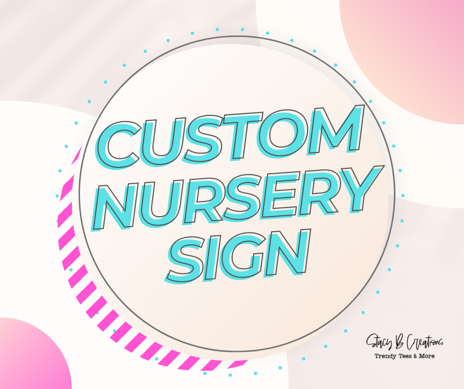 Custom Nursery Sign
