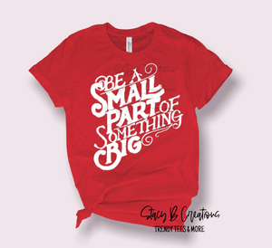 Be a Small Part of Something Big Fundraiser
