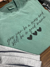 Load image into Gallery viewer, You can be a mess and still a good mama tee