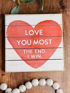 Love You Most Pallet Sign