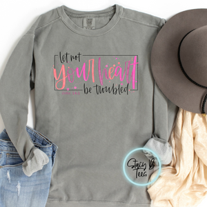 Let not your heart be troubled