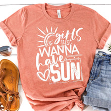 Load image into Gallery viewer, Girls just wanna have sun
