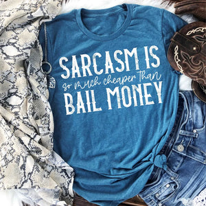 Sarcasm is so much cheaper than bail money