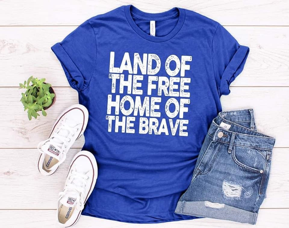 Land of the free home of the brave