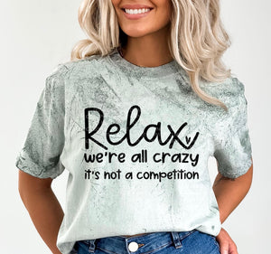 Relax - we're all crazy. Its not a competition
