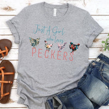 Load image into Gallery viewer, Just a girl who loves peckers