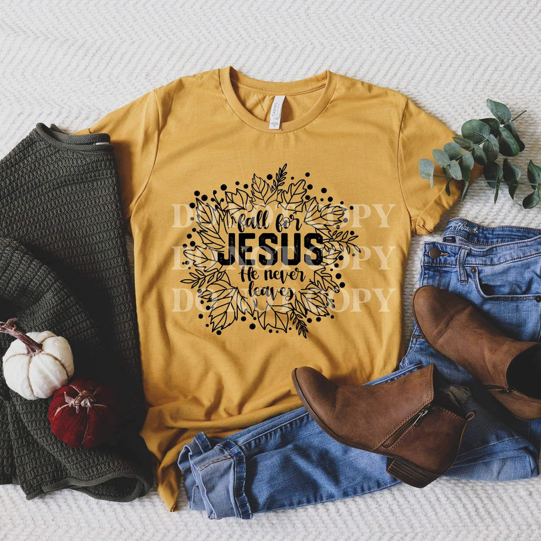 Fall For Jesus He Never Leaves