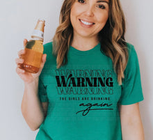 Load image into Gallery viewer, Warning, the girls are drinking again