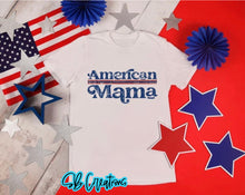Load image into Gallery viewer, American Mama