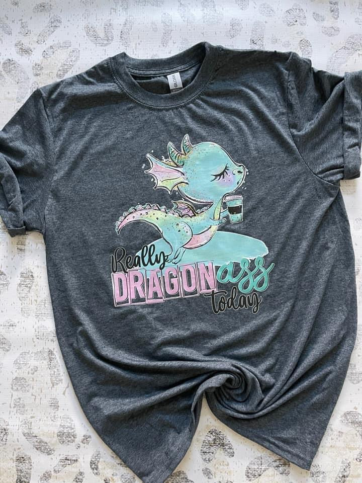 Really Dragon Ass Today