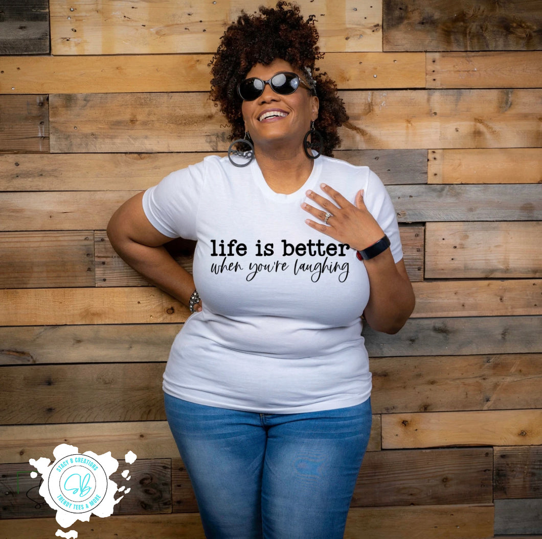 Life is better when you’re laughing