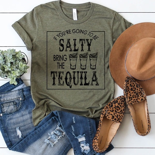 If you are going to be Salty bring the tequila