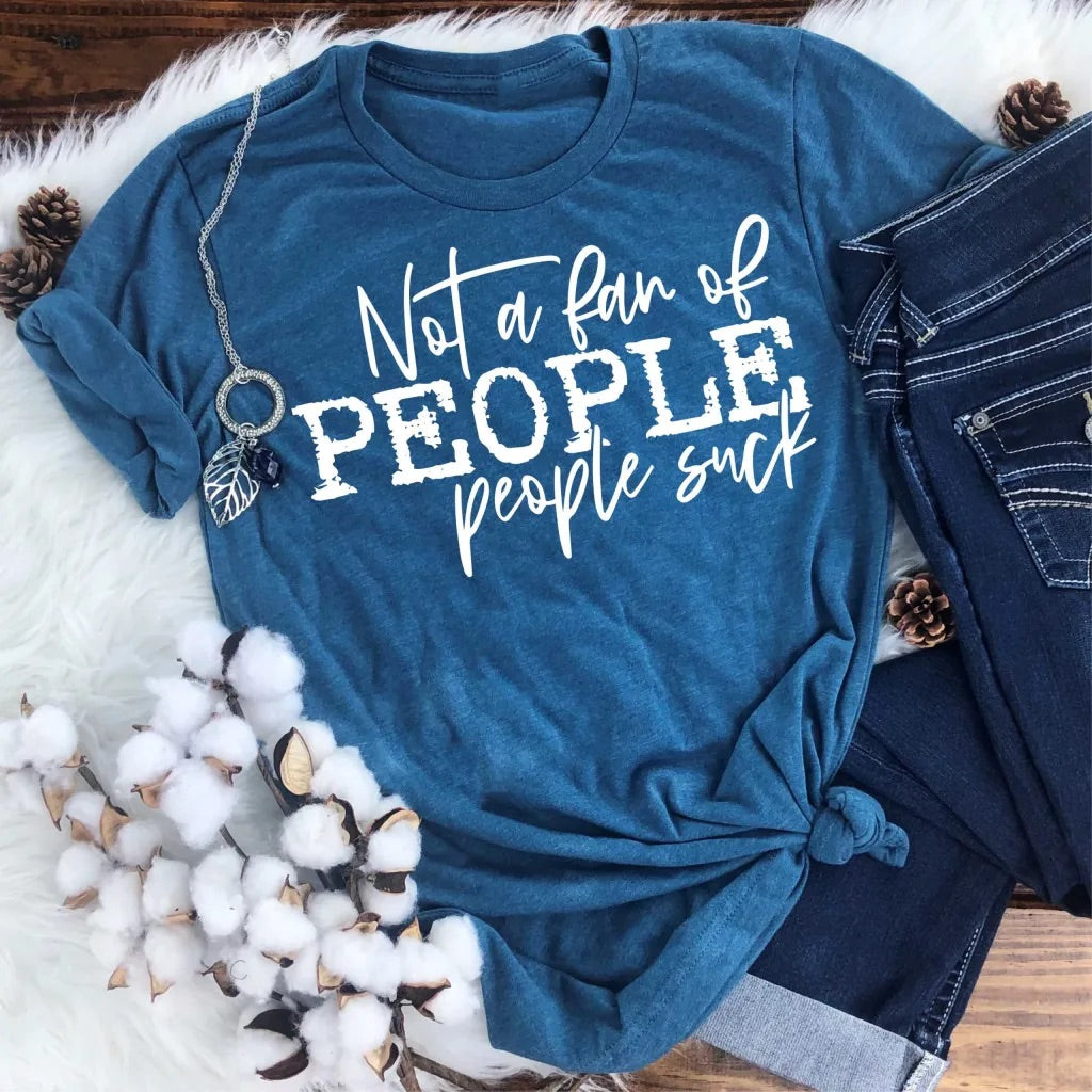Not a fan of people. people suck