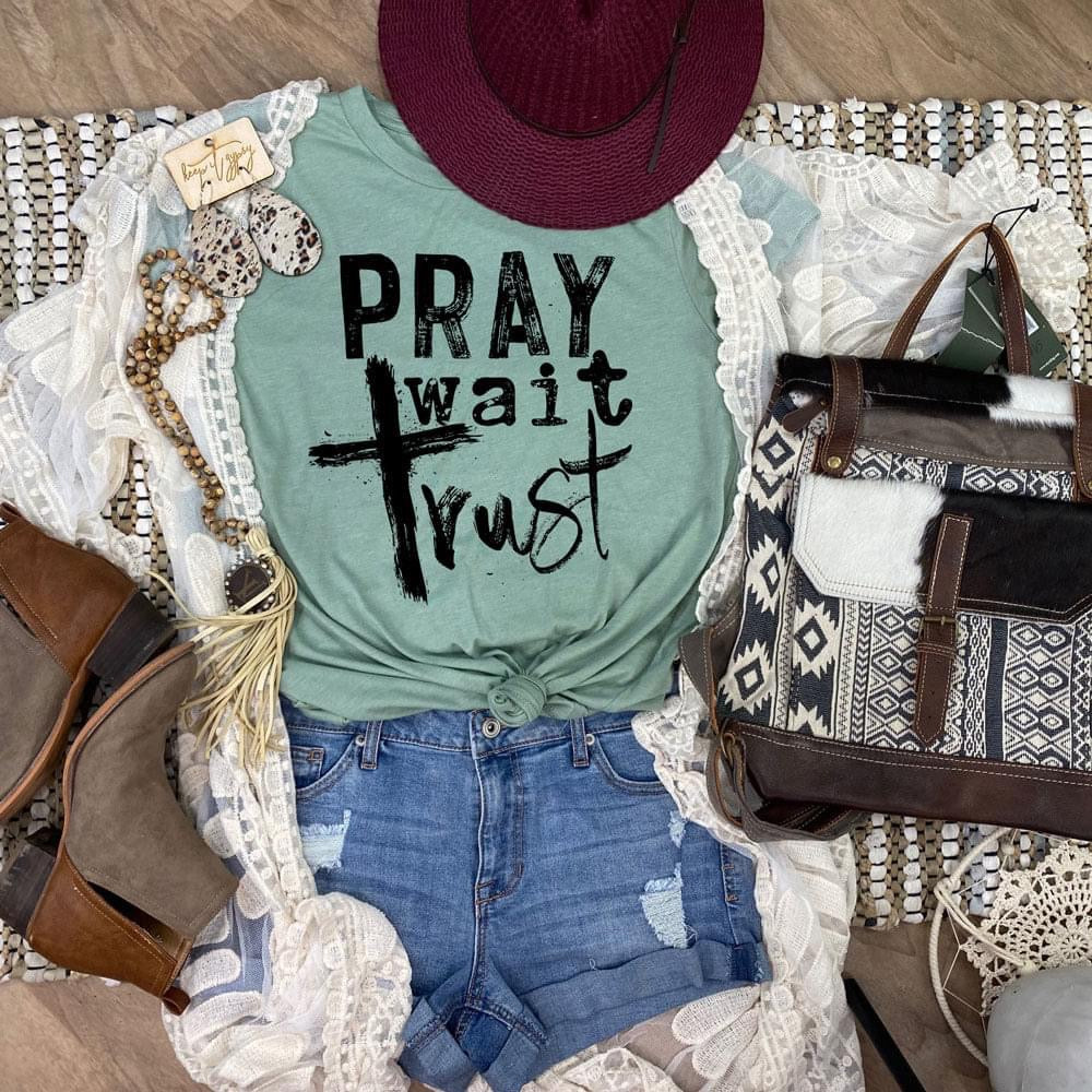 Pray Wait Trust