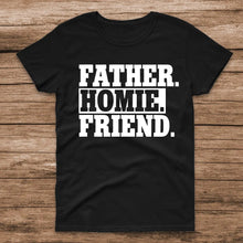 Load image into Gallery viewer, Father Homie Friend