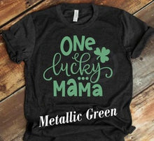 Load image into Gallery viewer, One lucky mama