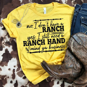 No, I don’t have a Ranch. yes, I still need a ranch hand