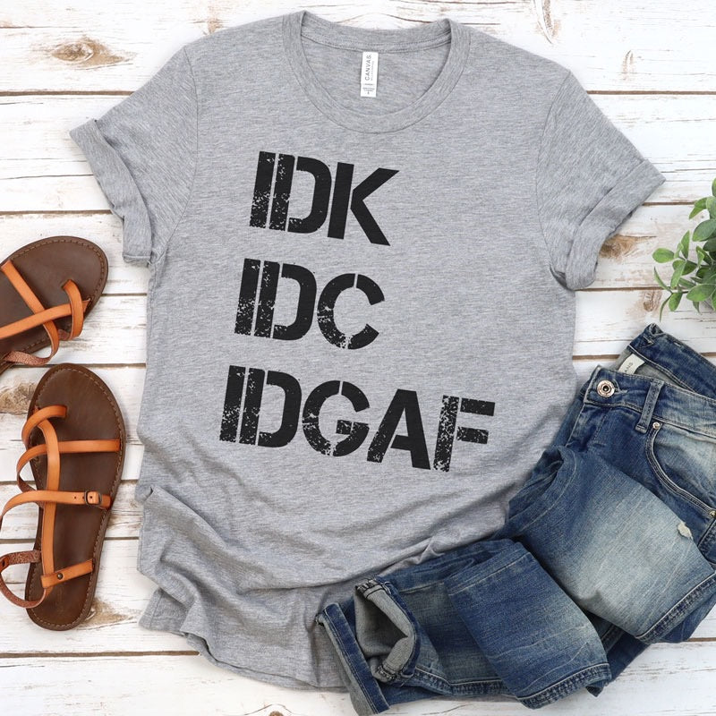 IDK IDC IDGAF