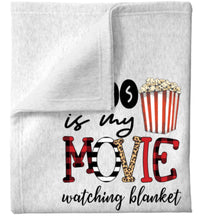 Load image into Gallery viewer, This is my movie watching blanket